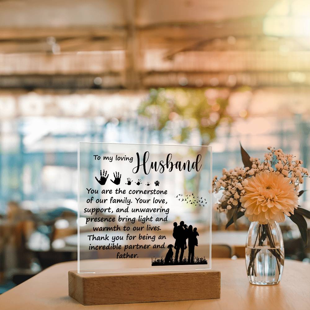 Loving Husband Cornerstone of Our Family Acrylic Square Plaque