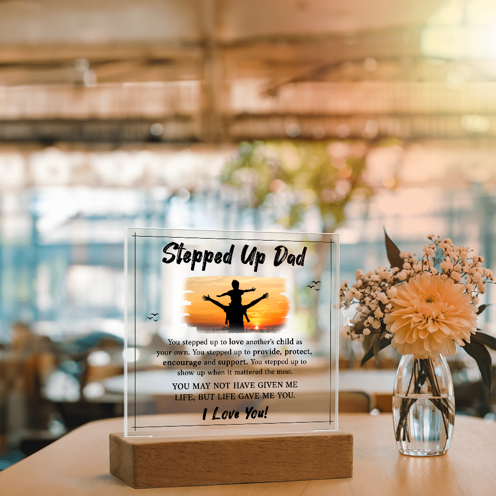 Stepped Up Dad Life Gave Me You Acrylic Square Plaque