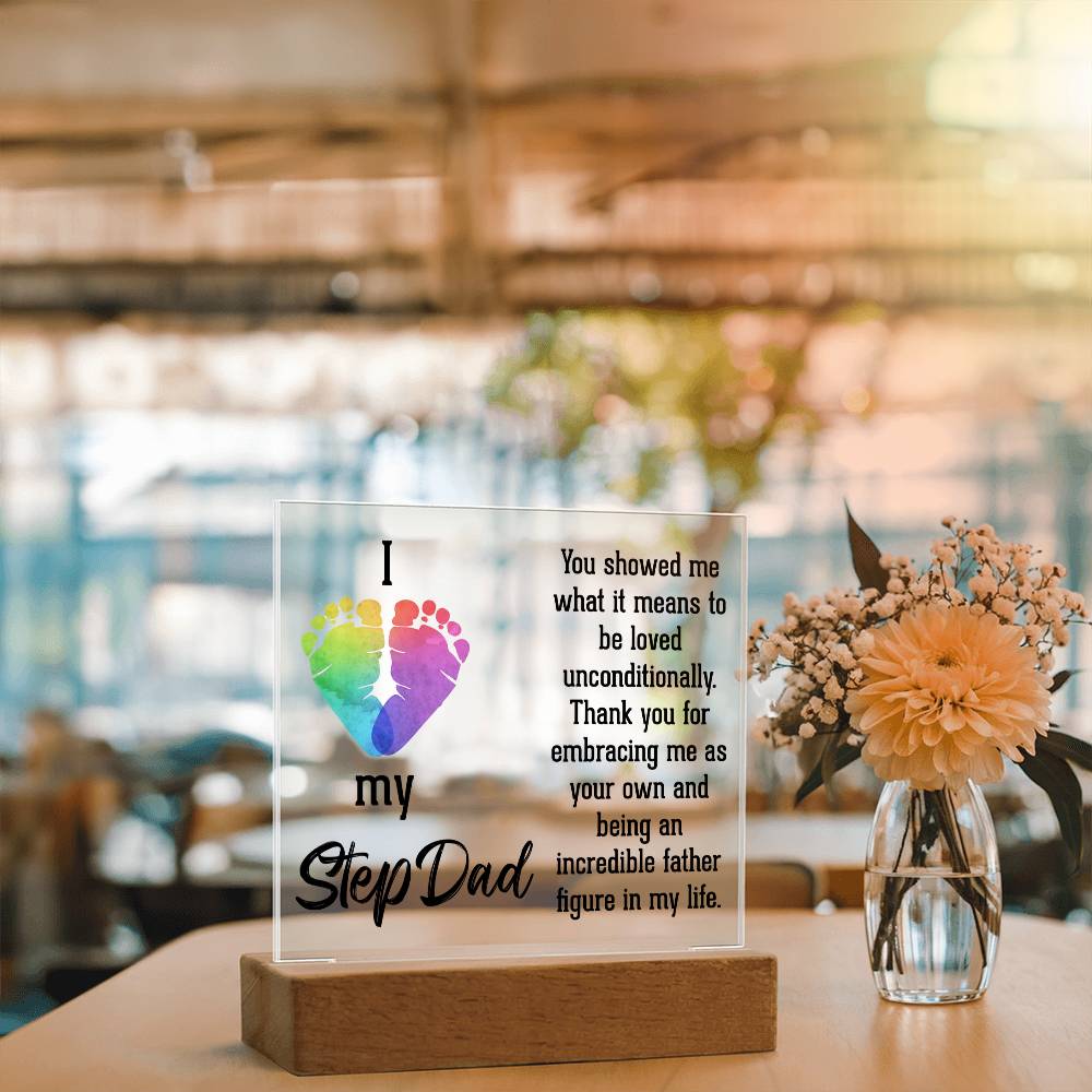 Stepdad You Showed Me Unconditional Love Acrylic Square Plaque