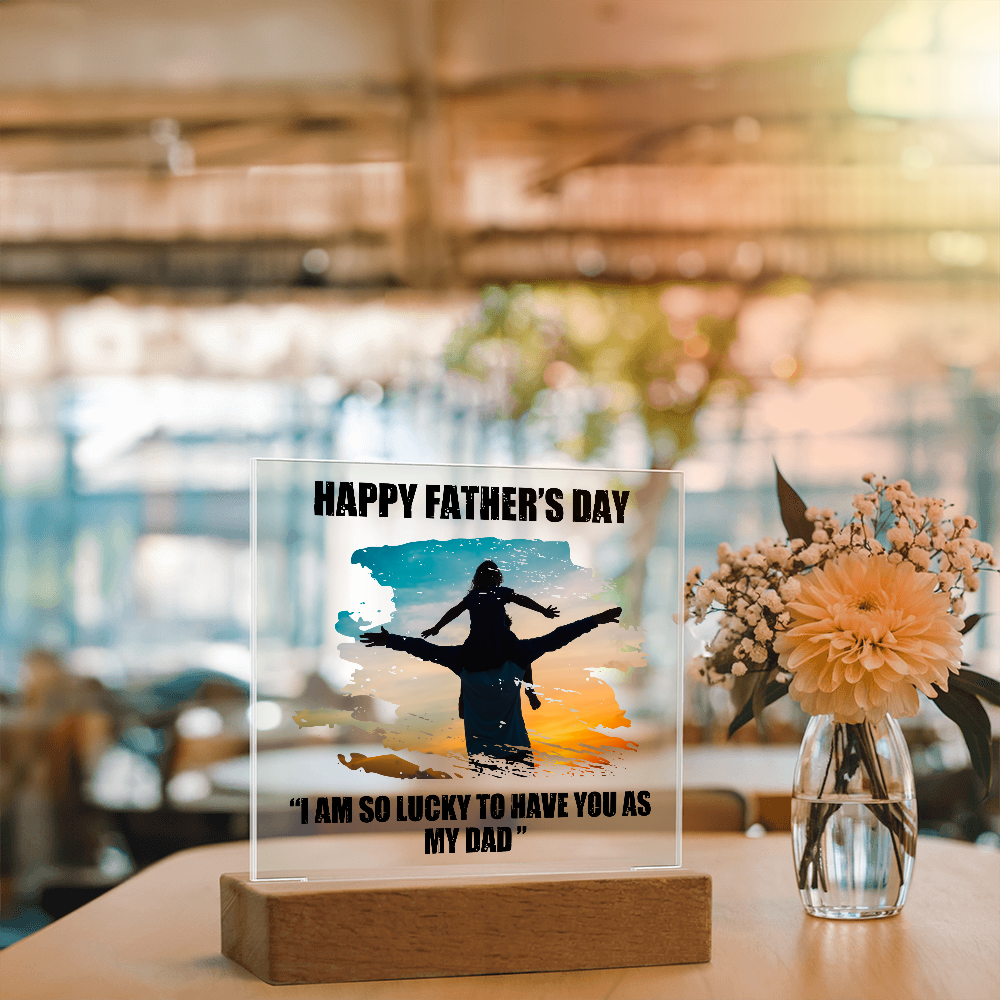 Lucky to Have You as My Dad Father's Day Acrylic Square Plaque