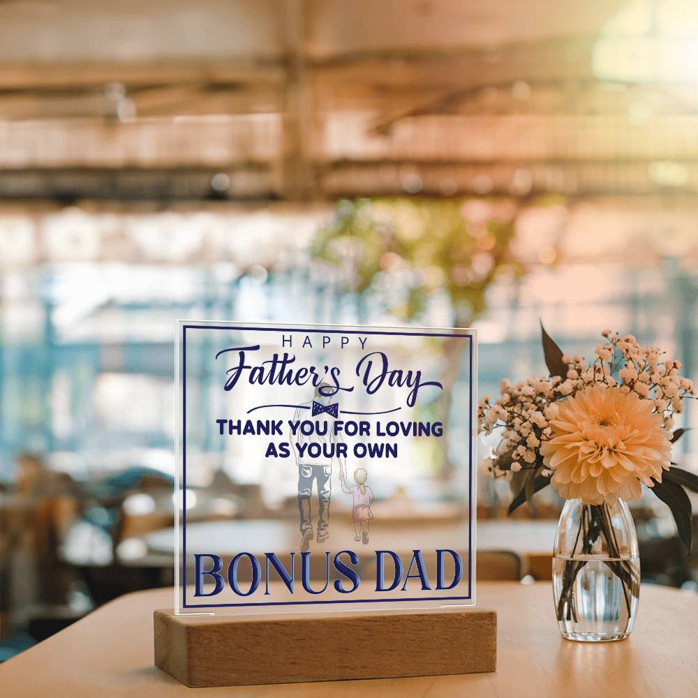 Bonus Dad Thank You for Loving Me as Your Own Acrylic Square Plaque