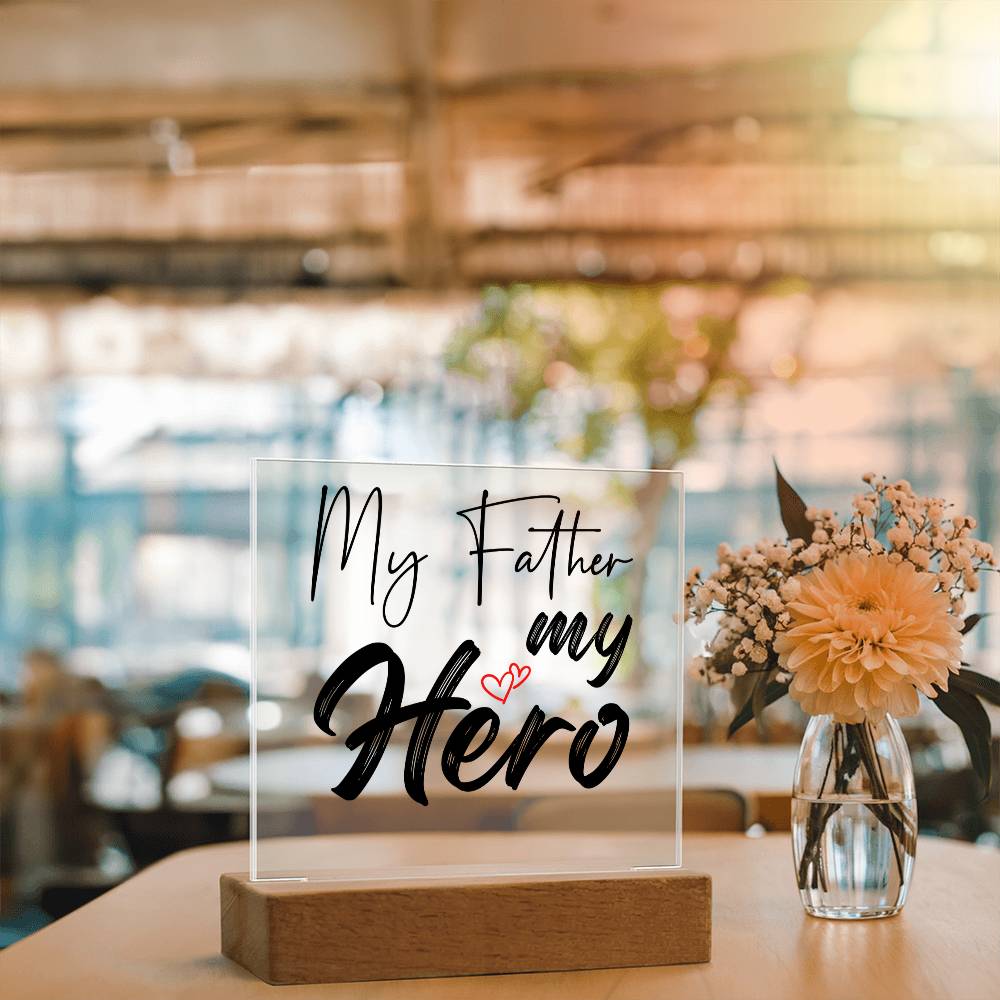 My Father My Hero Acrylic Square Plaque