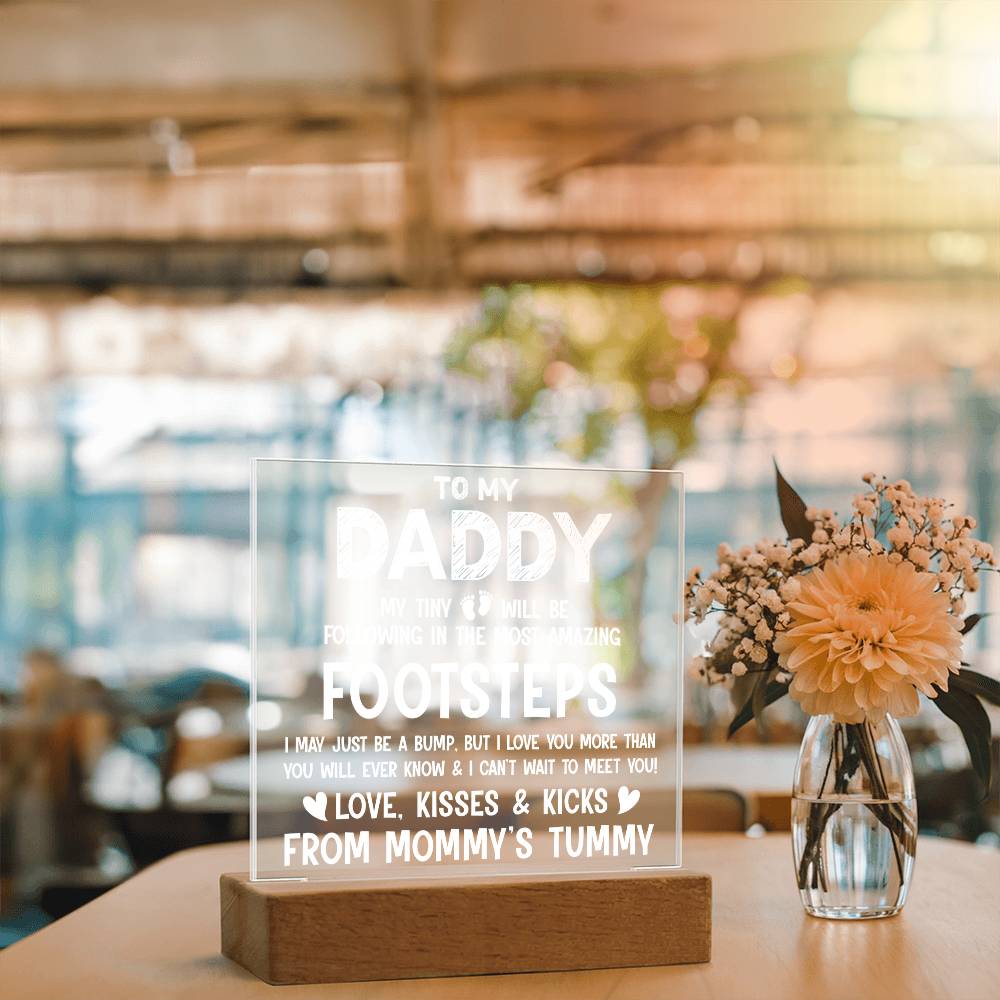 Daddy Tiny Feet Following Your Footsteps Acrylic Square Plaque