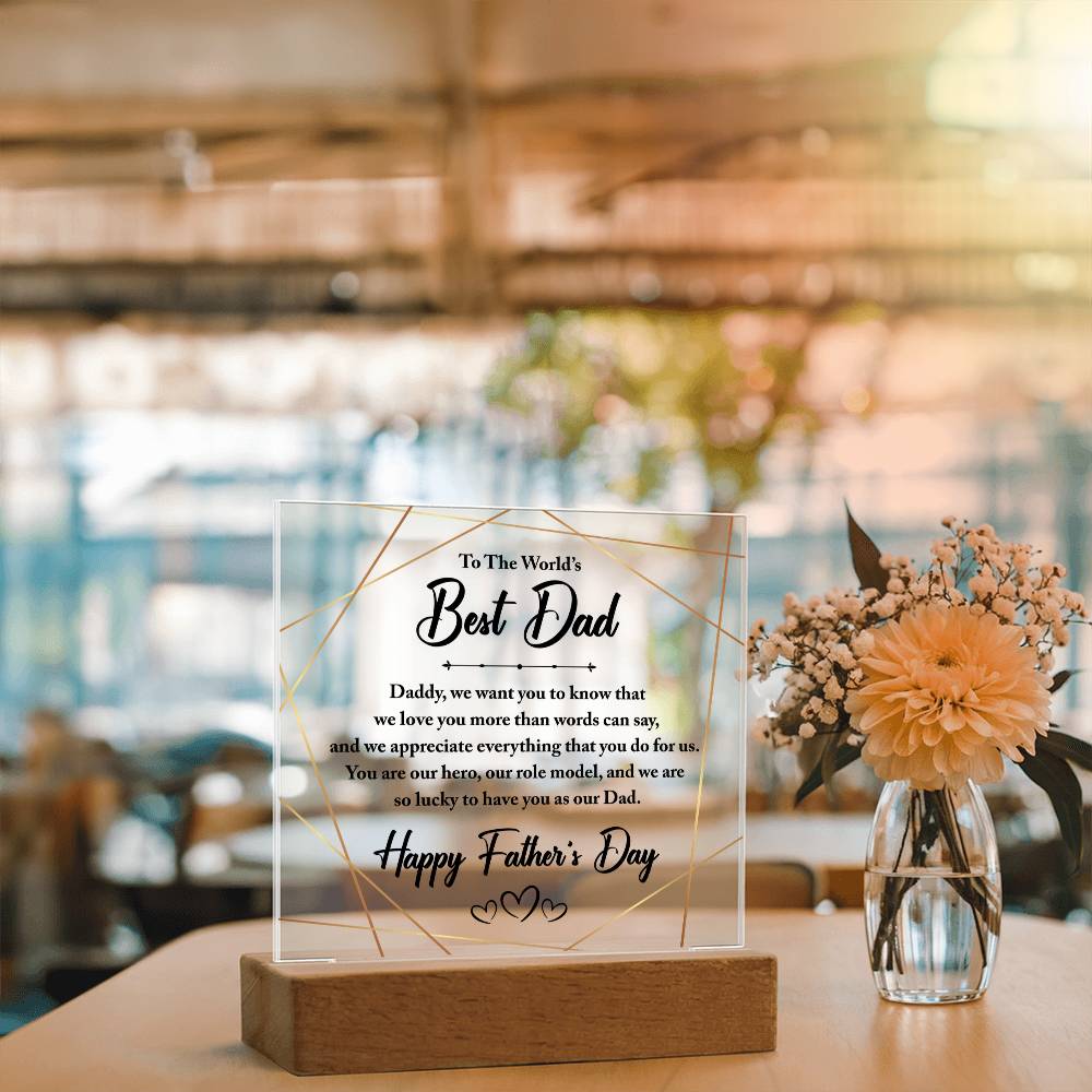 World's Best Dad We Love and Appreciate You Acrylic Square Plaque