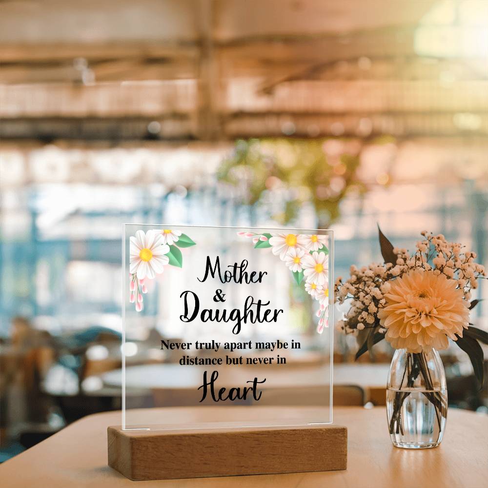 Mother and Daughter Never Truly Apart Acrylic Square Plaque