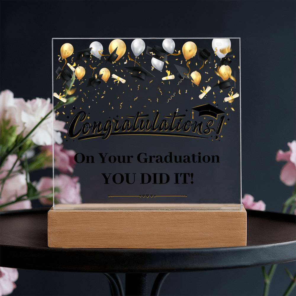 You Did It Graduation Congratulations Acrylic Square Plaque