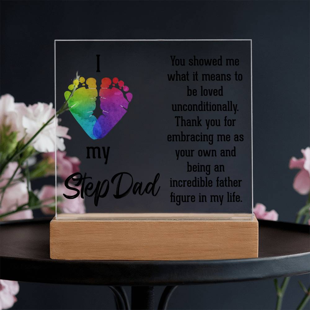 Stepdad You Showed Me Unconditional Love Acrylic Square Plaque