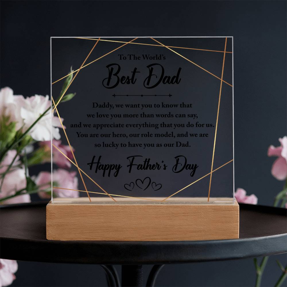 World's Best Dad We Love and Appreciate You Acrylic Square Plaque