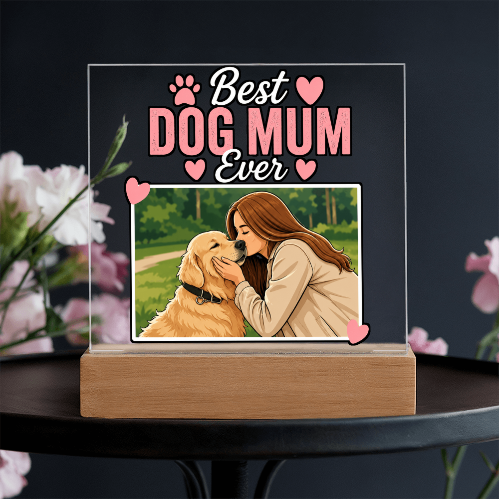 Best Dog Mum Ever Acrylic Square Plaque