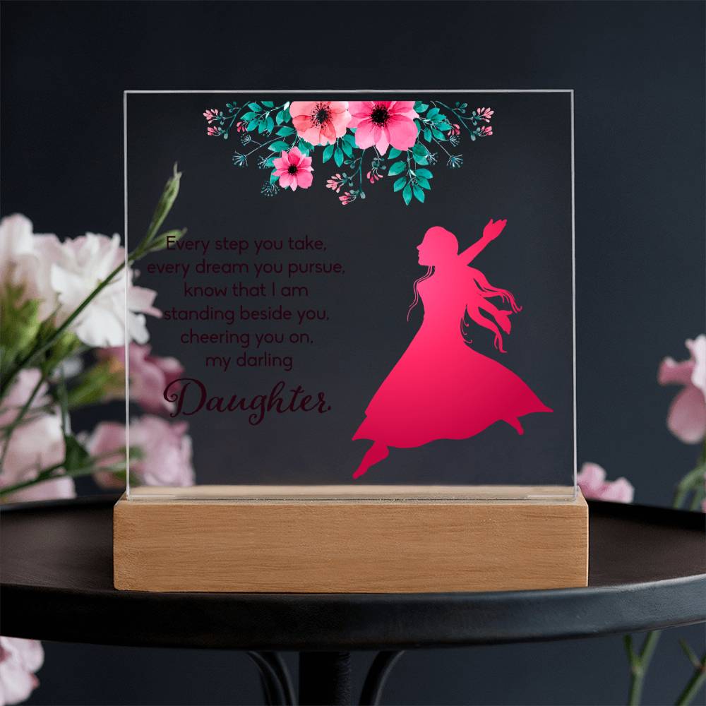 Daughter Every Step and Dream I'm Beside You Acrylic Square Plaque