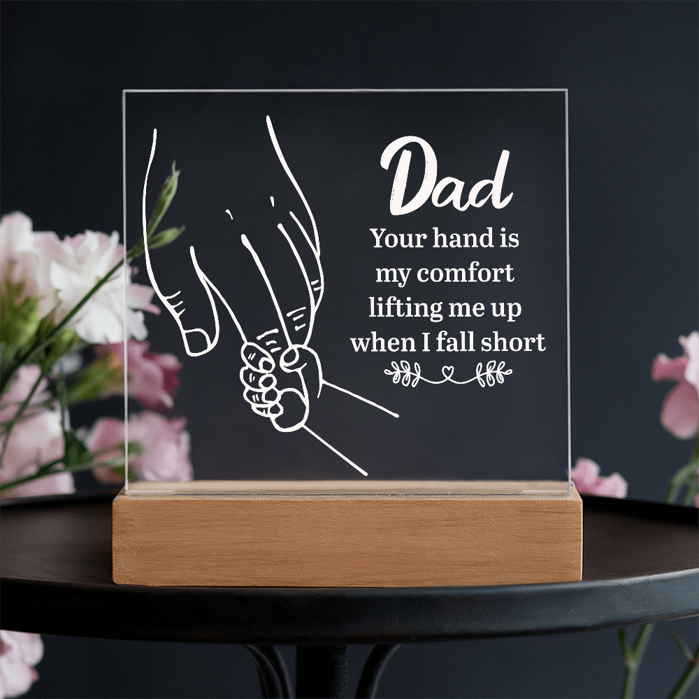 Dad Your Hand Is My Comfort Acrylic Square Plaque