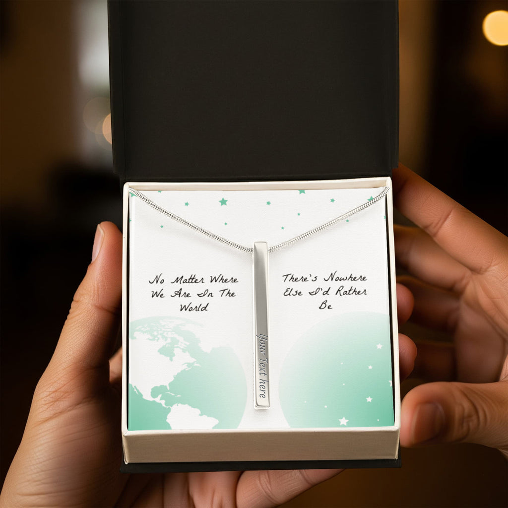 There’s Nowhere I’d Rather Be 4-Sided Engraved Stick Necklace