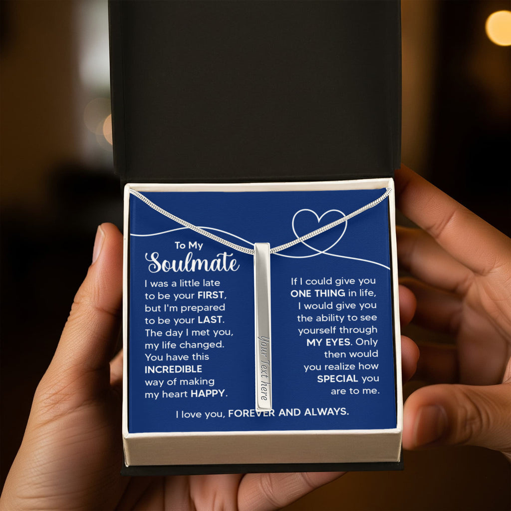 To My Soulmate Forever and Always 4-Sided Engraved Stick Necklace