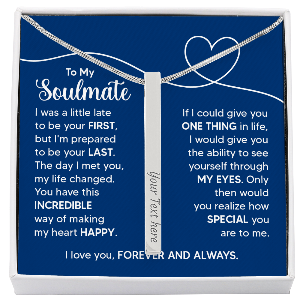 To My Soulmate Forever and Always 4-Sided Engraved Stick Necklace