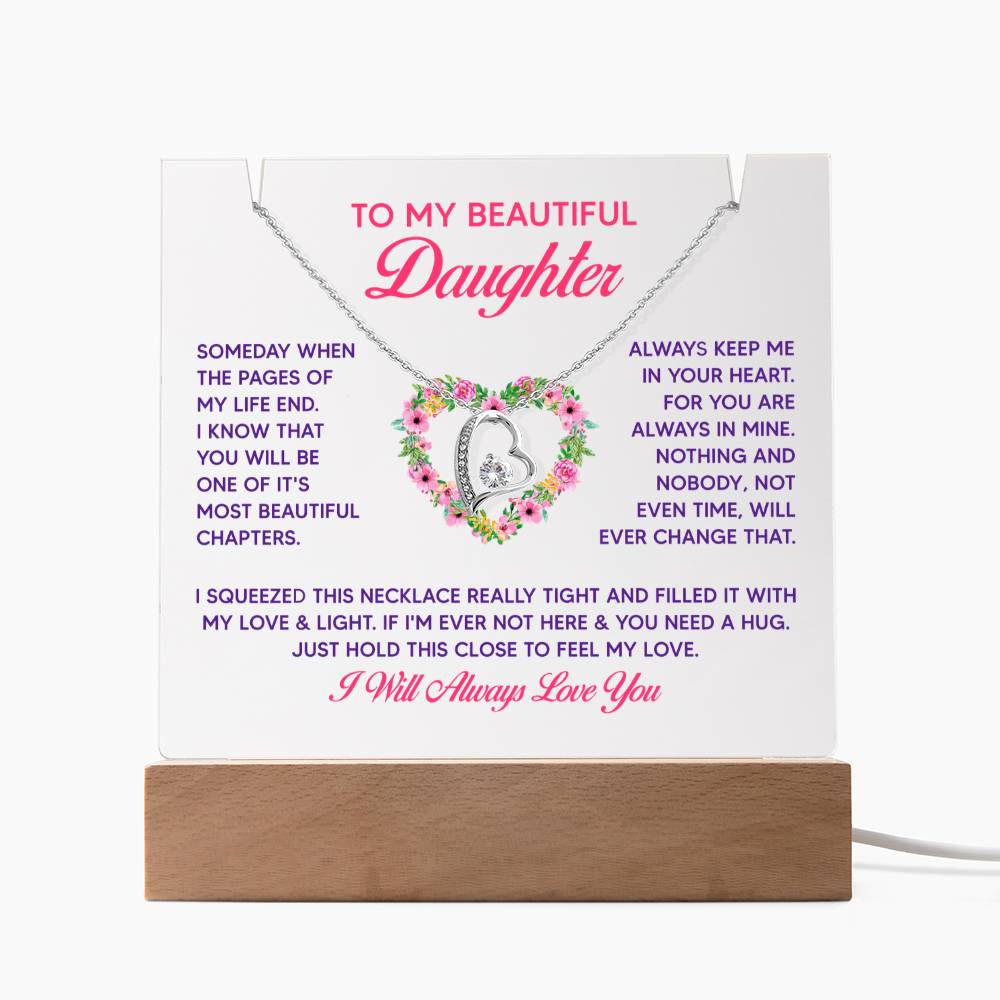 To My Beautiful Daughter Always in My Heart Keepsake Acrylic & Forever Love Necklace