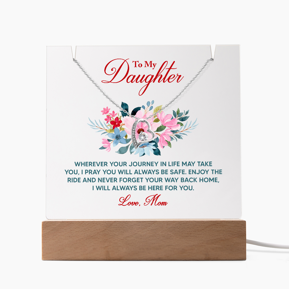 To My Daughter Wherever Life Takes You From Mum Keepsake Acrylic & Forever Love Necklace