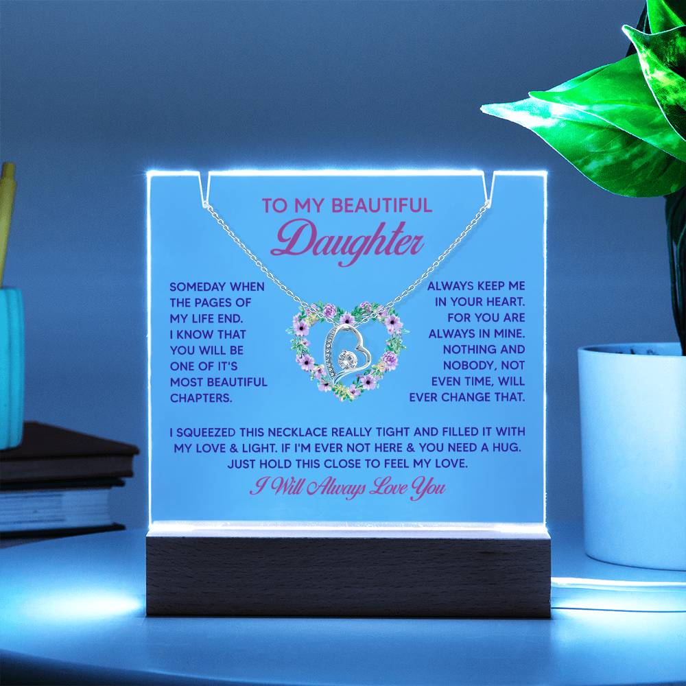 To My Beautiful Daughter Always in My Heart Keepsake Acrylic & Forever Love Necklace