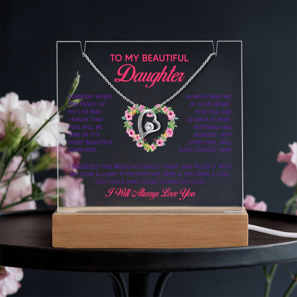 To My Beautiful Daughter Always in My Heart Keepsake Acrylic & Forever Love Necklace