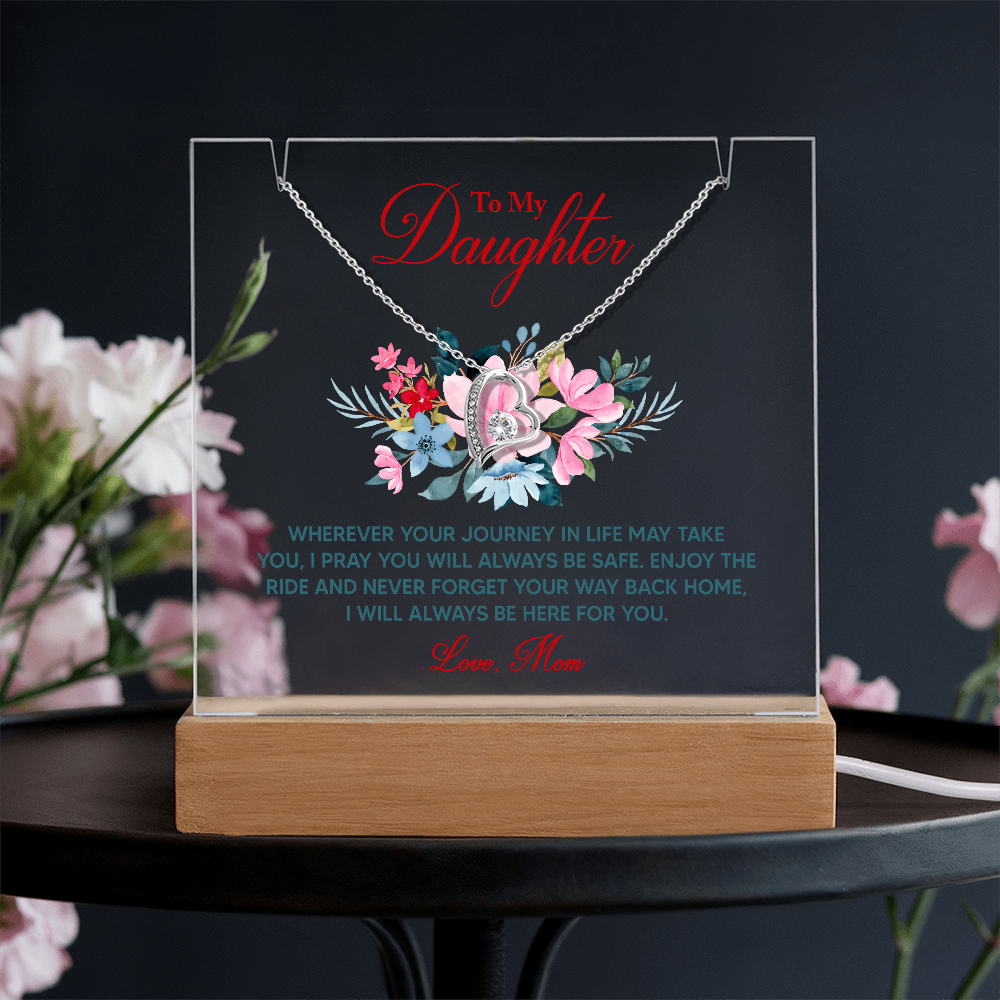 To My Daughter Wherever Life Takes You From Mum Keepsake Acrylic & Forever Love Necklace