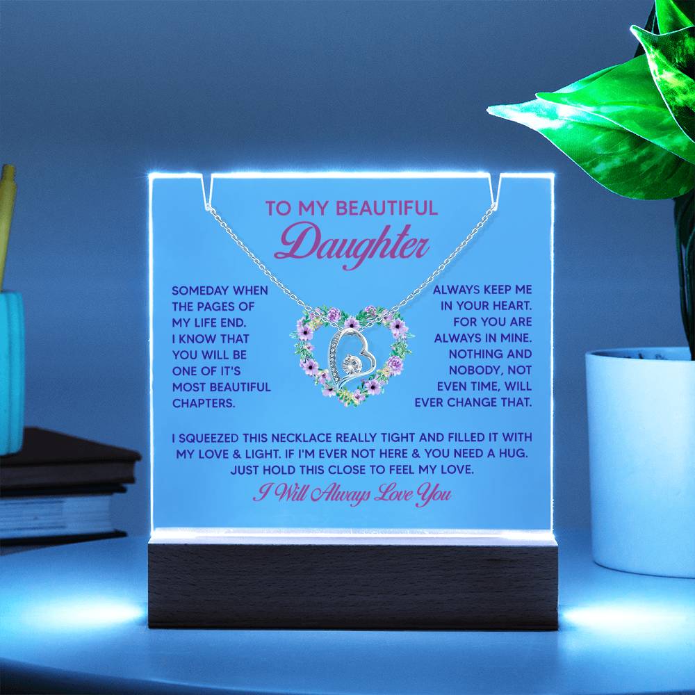 To My Beautiful Daughter Always in My Heart Keepsake Acrylic & Forever Love Necklace