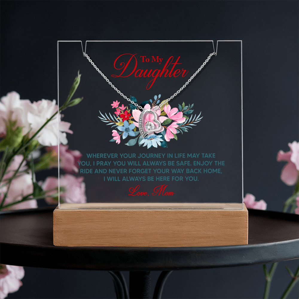 To My Daughter Wherever Life Takes You From Mum Keepsake Acrylic & Forever Love Necklace