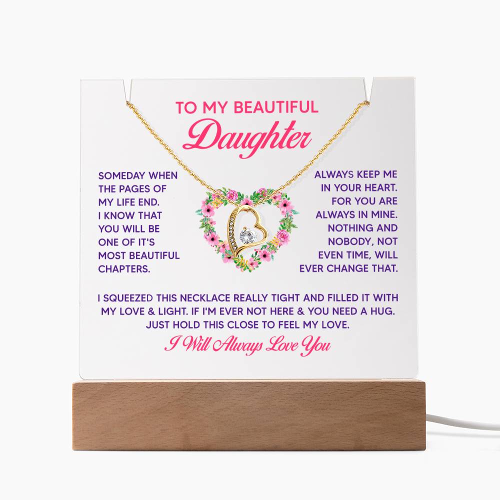 To My Beautiful Daughter Always in My Heart Keepsake Acrylic & Forever Love Necklace