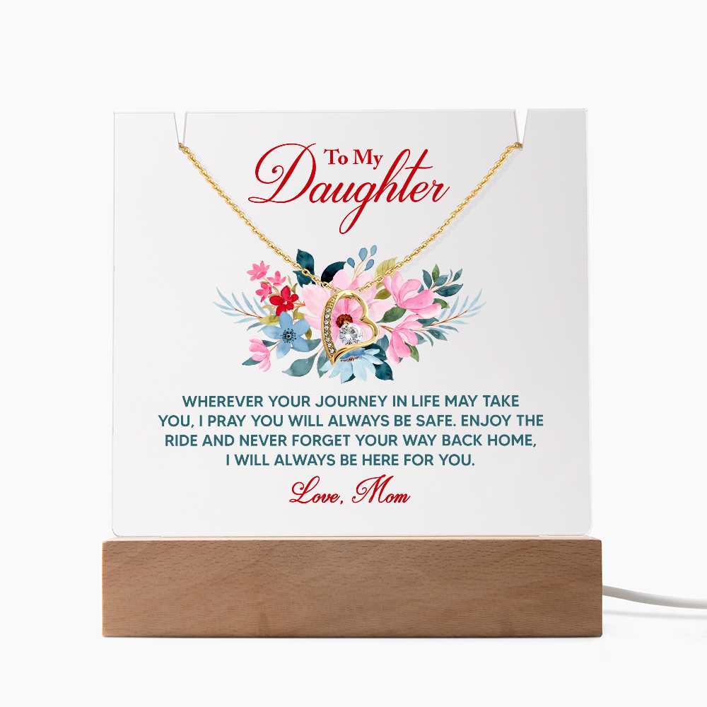 To My Daughter Wherever Life Takes You From Mum Keepsake Acrylic & Forever Love Necklace