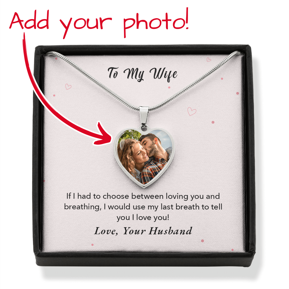 To My Wife – Last Breath Photo Heart Necklace