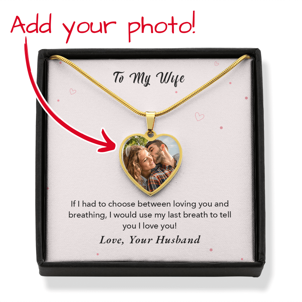 To My Wife – Last Breath Photo Heart Necklace