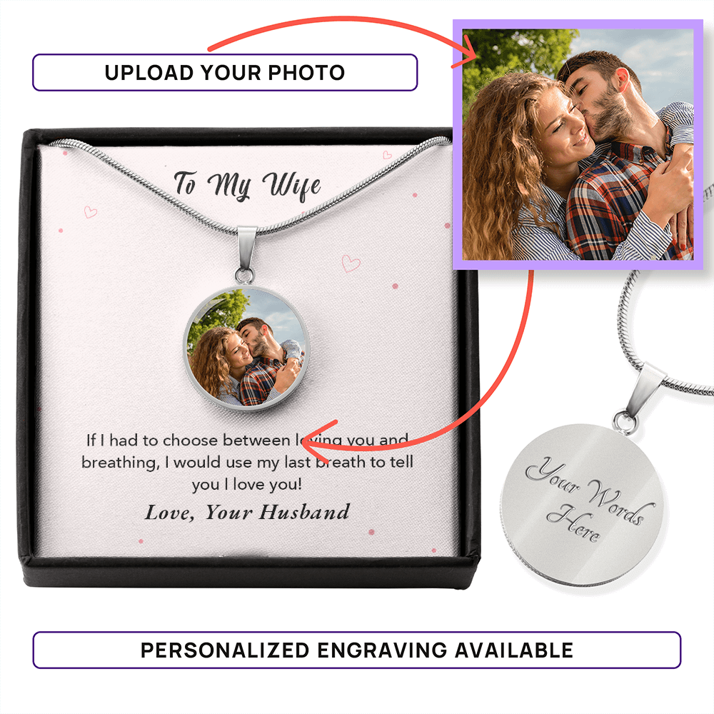 To My Wife – Last Breath Photo Circle Necklace