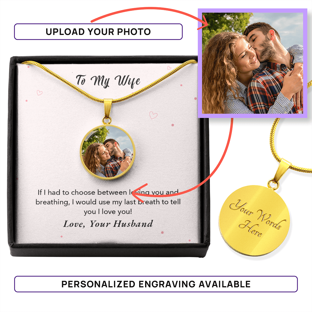 To My Wife – Last Breath Photo Circle Necklace