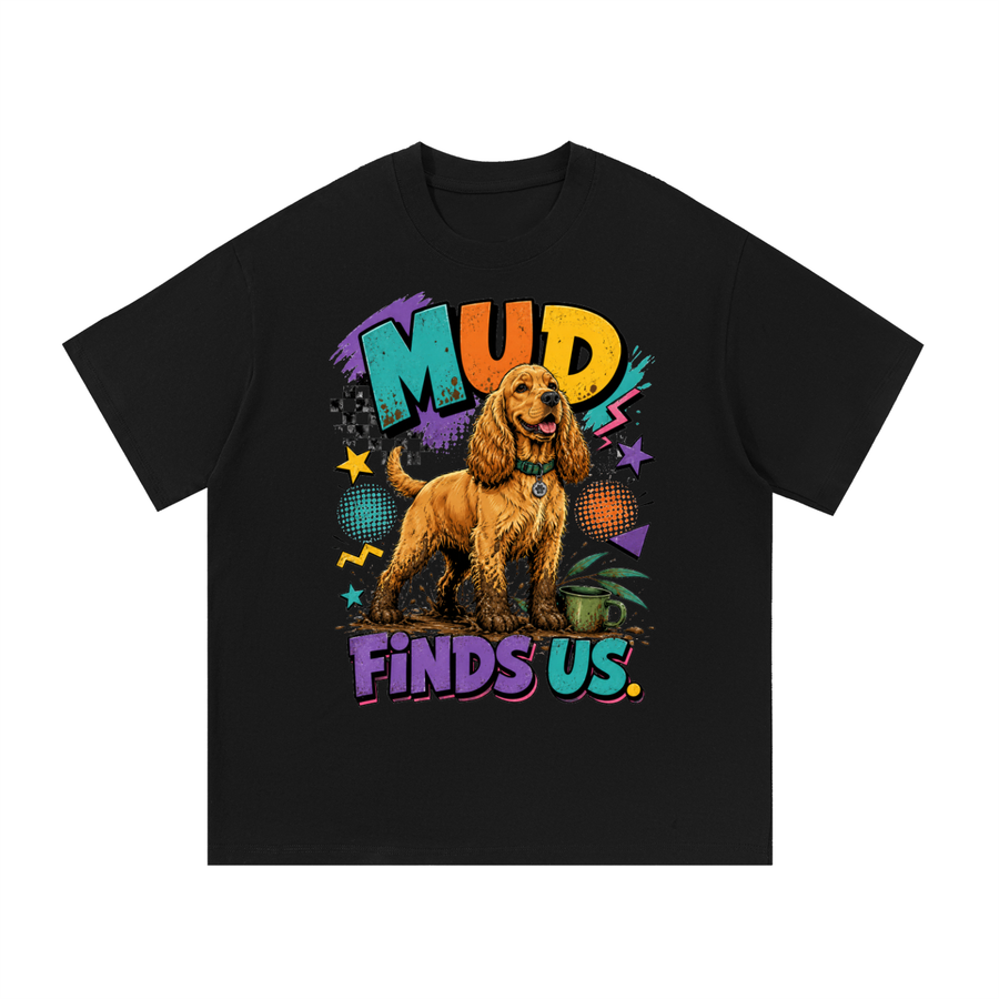 The Mud Finds Us Unisex Heavyweight Cotton T-Shirt